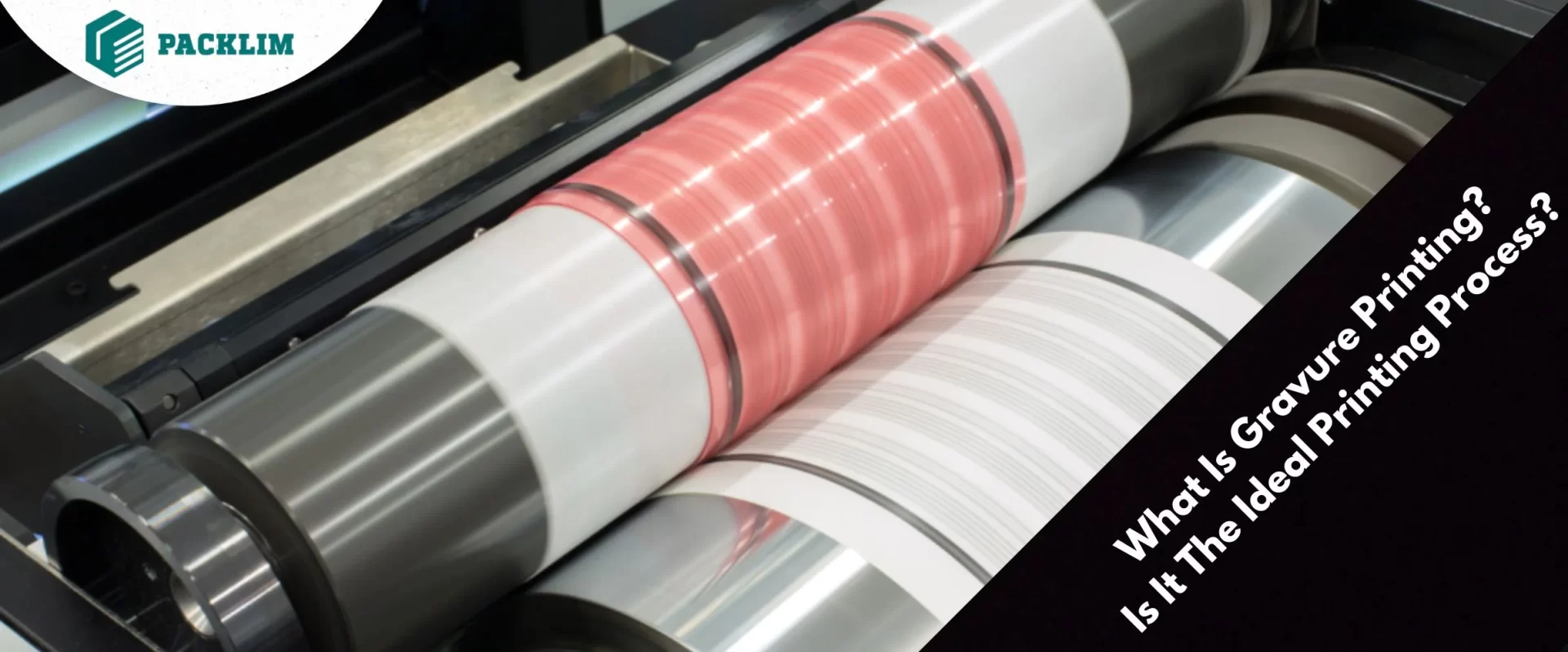 What Is Gravure Printing? Is It The Ideal Printing Process?