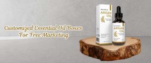 Customized Essential Oil Boxes For Free Marketing